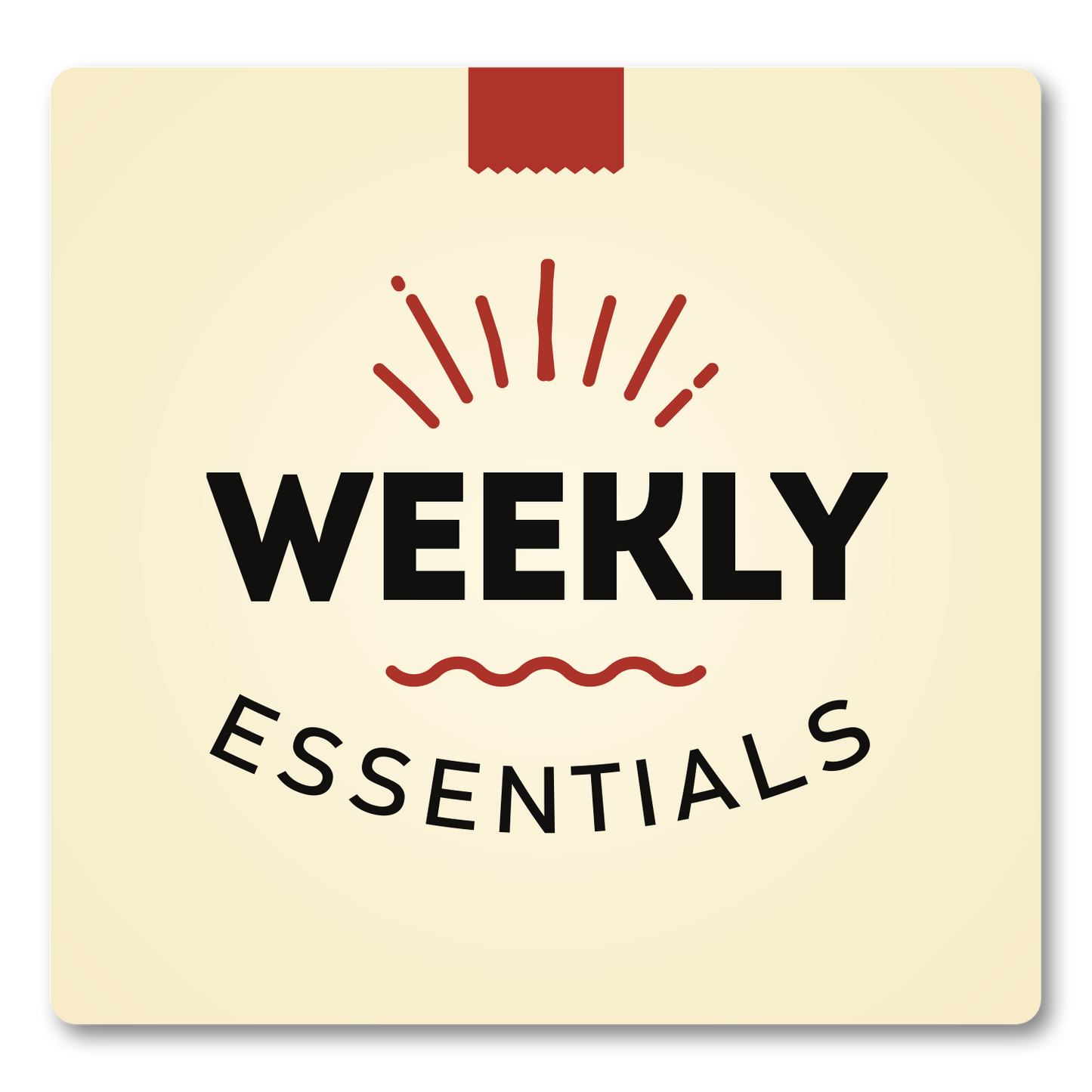 Weekly Essentials